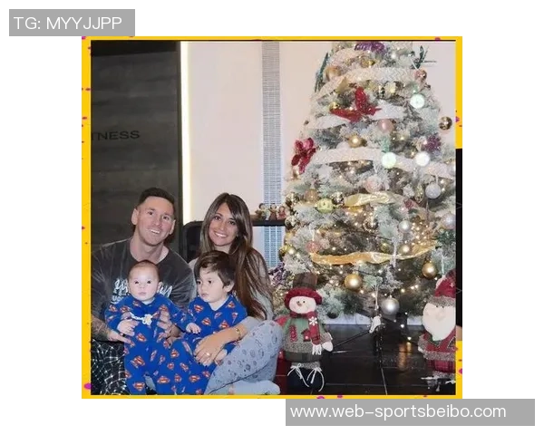 梅西与安东内拉共享温馨圣诞时刻祝福粉丝们节日快乐